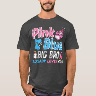 Pink Or Blue Big Bro Loves You Baby Gender Reveal T-Shirt