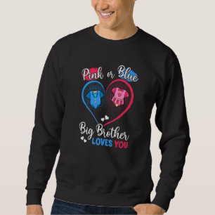 Pink Or Blue Big Brother Loves You Pregnancy Gende Sweatshirt
