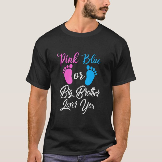 Pink Or Blue Big Brother Loves You T-Shirt (Front)