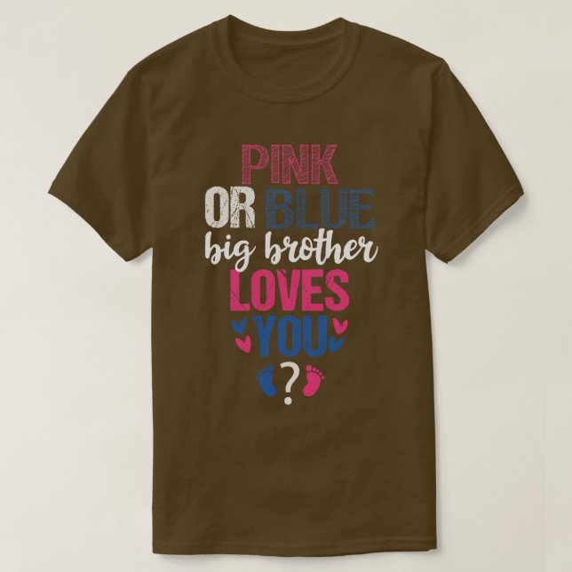 Pink or blue Big Brother loves you T-Shirt (Design Front)