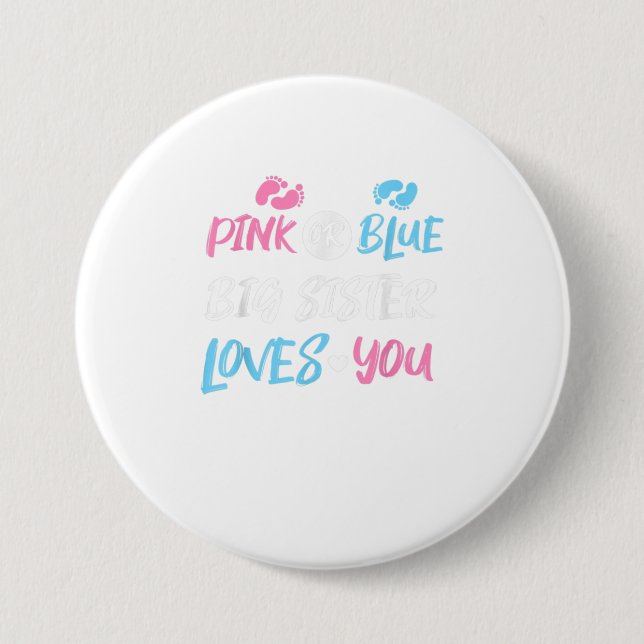 Pink or Blue Big Sister Loves You Gender Reveal Button (Front)