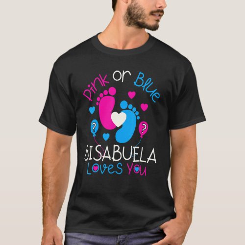 Pink Or Blue Bisabuela Loves You Gender Reveal Par T_Shirt