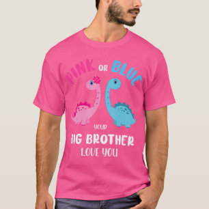 Pink Or Blue Brother Love You Gender Reveal Baby S T-Shirt