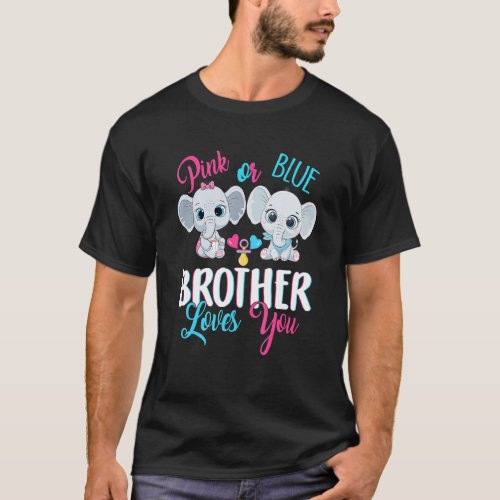 Pink Or Blue Brother Loves You Elephants Baby Gend T_Shirt