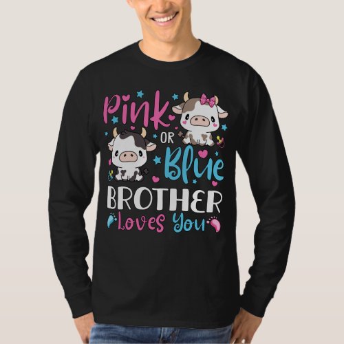 Pink Or Blue Brother Loves You Gifts Cow Baby M L T_Shirt