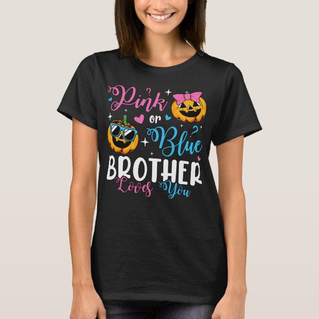 Pink Or Blue Brother Loves You Pumpkin Baby Women T-Shirt (Front)