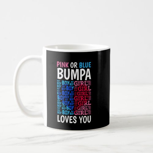 Pink Or Blue Bumpa Loves You Gender Reveal Baby Sh Coffee Mug