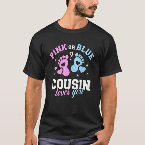 Pink Or Blue Cousin Loves You  Gender Reveal Baby  T_Shirt