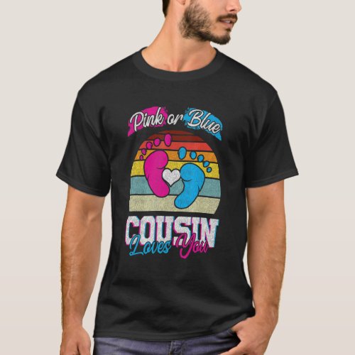 Pink Or Blue Cousin Loves You Gender Reveal Party  T_Shirt