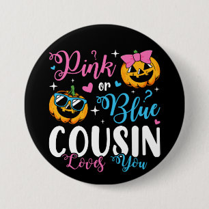 Pink Or Blue Cousin Loves You Pumpkin Baby Round Button