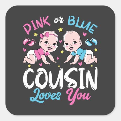 Pink Or Blue Cousin Loves You Square Sticker