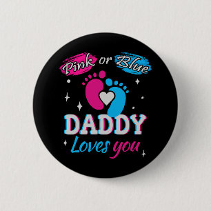 Pink or Blue, Daddy Loves You Button