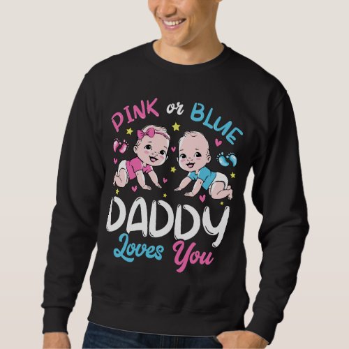 Pink Or Blue Daddy Loves You Men Sweatshirt