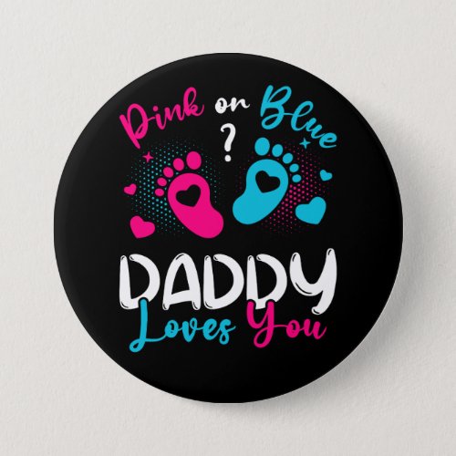 Pink Or Blue Daddy Loves You Round Button