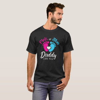 pink or blue daddy loves you shirt
