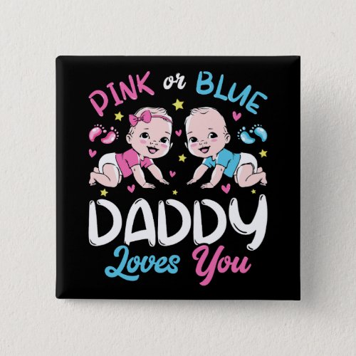 Pink Or Blue Daddy Loves You Square Button