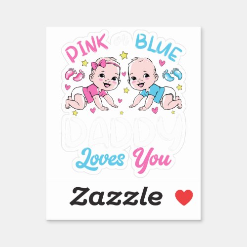 Pink Or Blue Daddy Loves You Vinyl Sticker
