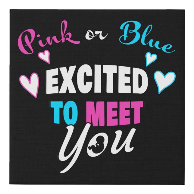 Pink or Blue Excited to Meet Baby Gender Reveal  Faux Canvas Print (Front)