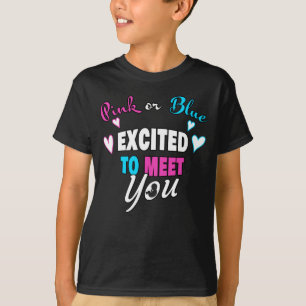 Pink or Blue Excited to Meet Baby Gender Reveal T-Shirt