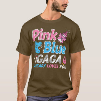 Pink Or Blue Gaga Loves You Baby Gender Reveal T-Shirt