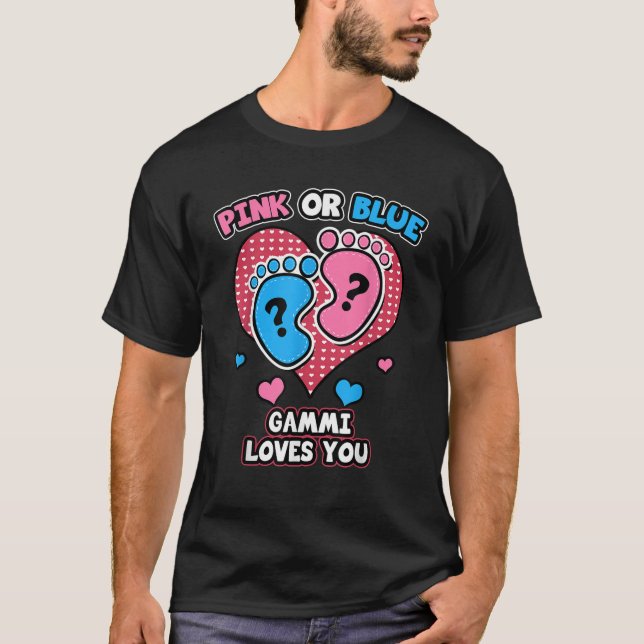 Pink Or Blue Gammi Loves You Gender Reveal Announc T-Shirt (Front)
