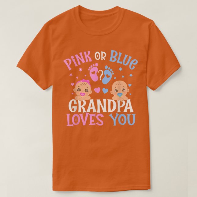 Pink Or Blue Gender Reveal Grandpa Loves You  T-Shirt (Design Front)