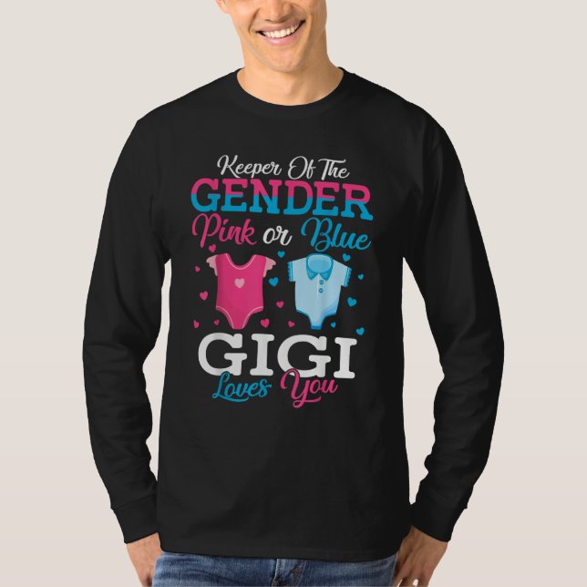 Pink Or Blue Gigi Keeper Of The Gender Gigi Loves  T-Shirt (Front)