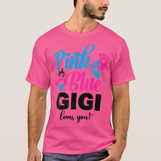 Pink Or Blue Gigi Loves You Gender Reveal Baby Ann T-Shirt (Front)