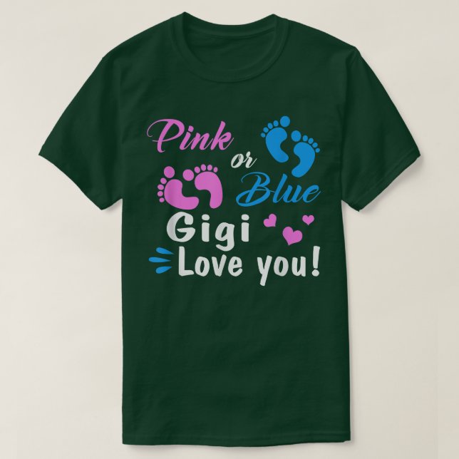 Pink Or Blue Gigi Loves You Gender Reveal Party  T-Shirt (Design Front)