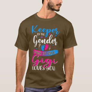 Pink Or Blue Gigi Loves You Keeper Gender Reveal B T-Shirt