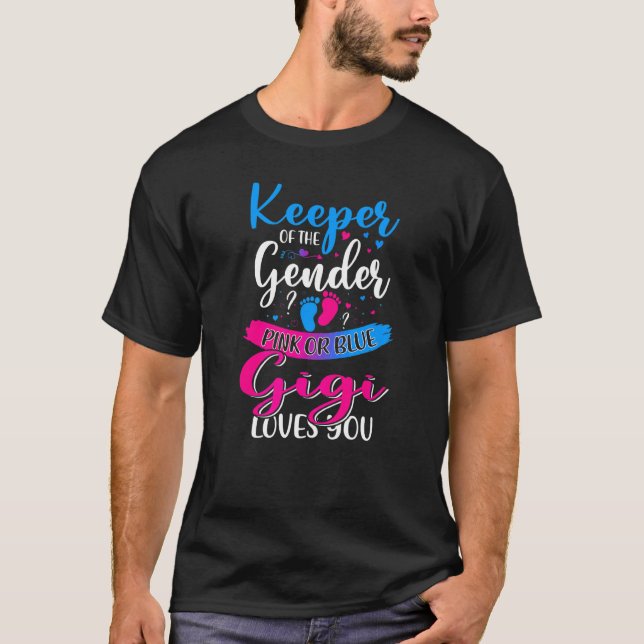 Pink Or Blue Gigi Loves You Keeper Gender Reveal B T-Shirt (Front)