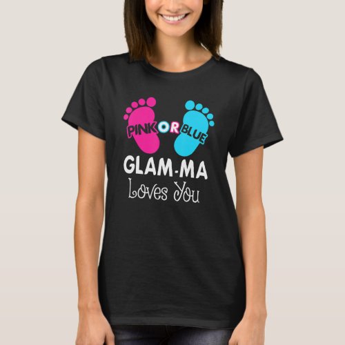 Pink Or Blue Glam Ma Loves You Gender Reveal Baby  T_Shirt