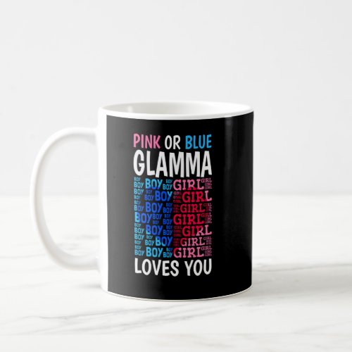 Pink Or Blue Glamma Loves You Gender Reveal Baby S Coffee Mug