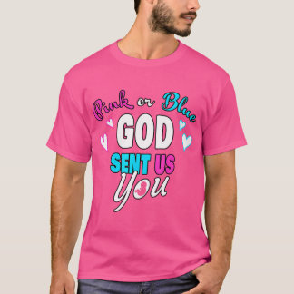 Pink Or Blue God Sent Us You Christian Faith Gende T-Shirt