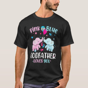 Pink Or Blue Godfather Loves You Elephants Baby Ge T-Shirt