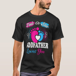 Pink Or Blue Godfather Loves You T Shirt Gender Re