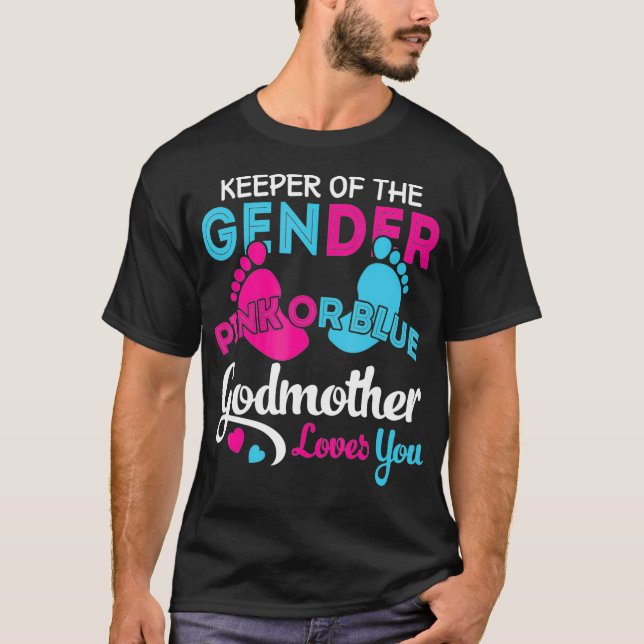 Pink or Blue Godmother Loves You Gender Reveal Mom T-Shirt (Front)