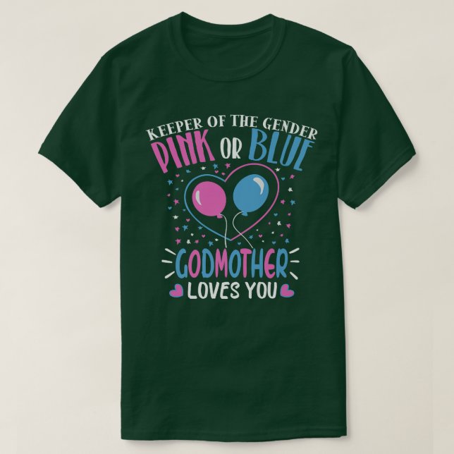 Pink or Blue Godmother Loves You Gender Reveal Mom T-Shirt (Design Front)
