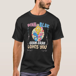 Pink or Blue Gram Gram Loves You Best Grandma Ever T-Shirt