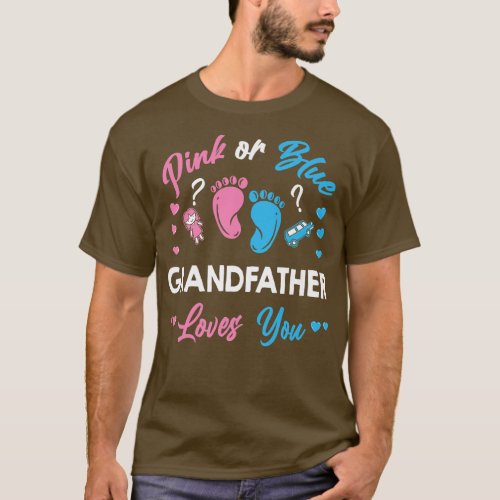Pink Or Blue Grandfather Loves You Gender Reveal  T_Shirt
