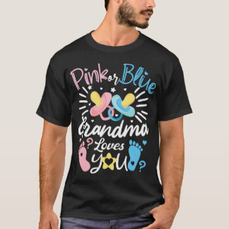 Pink Or Blue Grandma Always Love You Boy Girl Gend T-Shirt