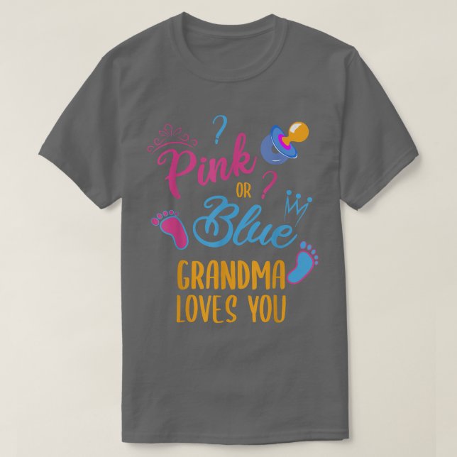 Pink Or Blue Grandma Loves You Baby Gender Reveal  T-Shirt (Design Front)