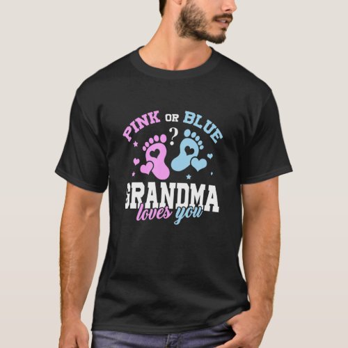 Pink Or Blue Grandma Loves You Baby Gender Reveal T_Shirt