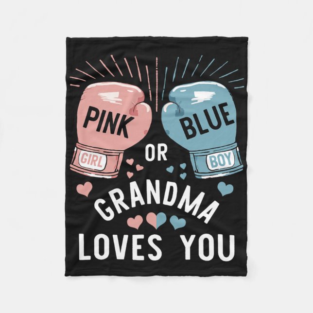 Pink Or Blue Grandma Loves You Boxing Gender Revea Fleece Blanket (Front)