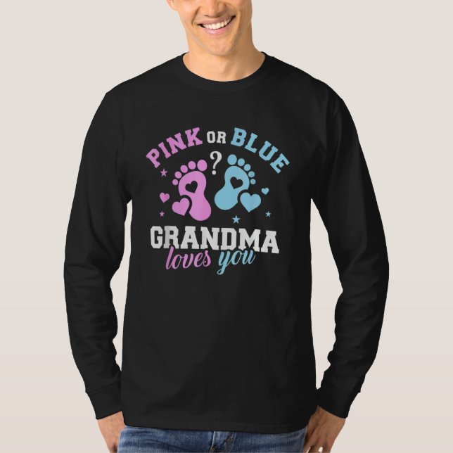 Pink Or Blue Grandma Loves You Cute Gender Reveal  T-Shirt (Front)