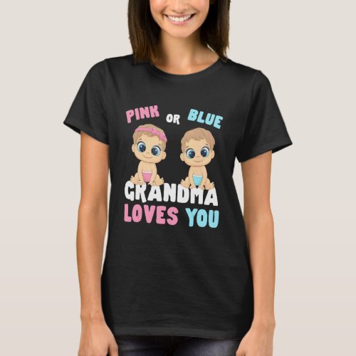 Pink Or Blue Grandma Loves You Gender Baby Reveal  T_Shirt