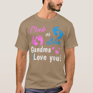 Pink Or Blue Grandma Loves You Gender Reveal Party T-Shirt