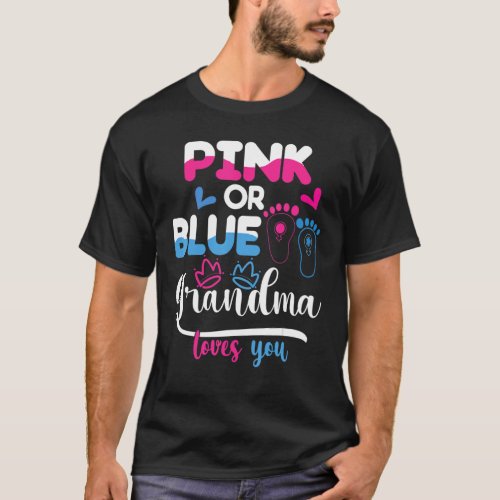 Pink Or Blue Grandma Loves You Gender Reveal Party T_Shirt