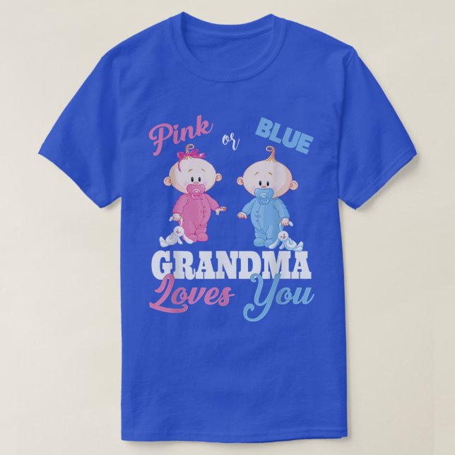 Pink Or Blue Grandma Loves You Gender Reveal s  T-Shirt (Design Front)