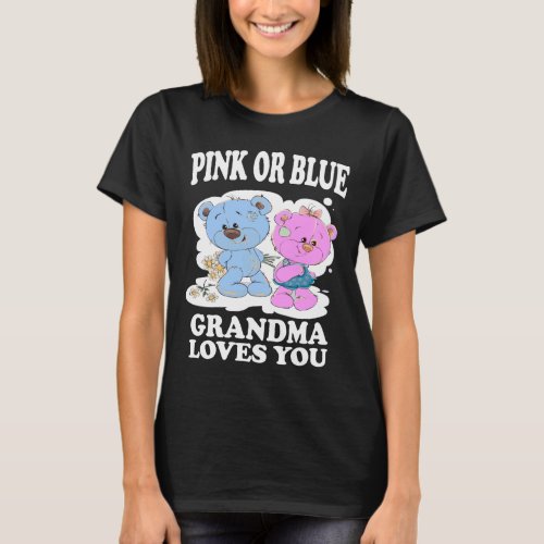 Pink Or Blue Grandma Loves You Gender Reveal Shirt
